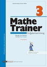 Mathe-Trainer 3: Aufgabensammlung für das 3. Schuljahr - Gezielte, individuelle Förderung der Rechenkompetenz, mit Lösung - Mathematik