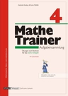 Mathe-Trainer 4: Aufgabensammlung für das 4. Schuljahr - Gezielte, individuelle Förderung der Rechenkompetenz, mit Lösung - Mathematik