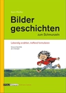 Bildergeschichten zum Schmunzeln: Förderunterricht / Deutsch als Fremdsprache - Erzählen nach Bildern - mit Mustertexten und Anleitungen zum Schreiben - DaF/DaZ