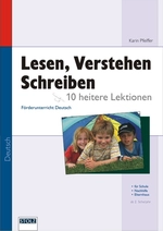 Lesen, Verstehen, Schreiben: 10 humorvolle Bild-Text-Lektionen - Förderunterricht Deutsch mit Selbstkontrolle - Deutsch