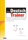 Mein Deutsch-Trainer: Lesen, Sprechen, Schreiben - Übungsaufgaben und Lösungen für Schule, Nachhilfe, Elternhaus - DaF/DaZ
