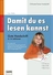 Damit du es lesen kannst: 5-Minuten-Trainer Handschrift - Lektionen und viele Übungsvorschläge für zwischendurch - Deutsch