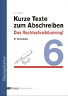 Kurze Texte zum Abschreiben, Klasse 6: Das Rechtschreibtraining! - Übungskartei - Deutsch