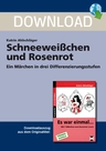 Schneeweißchen und Rosenrot - Ein Märchen in drei Differenzierungsstufen - Deutsch