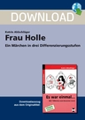 Frau Holle - Ein Märchen in drei Differenzierungsstufen - Deutsch