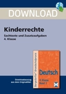 Kinderrechte: Sachtexte und Zusatzaufgaben - Mit diesen Aufgabenblättern erarbeiten sich die Schülerinnen und Schüler das Thema "Kinderrechte". - Deutsch