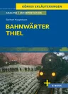 Interpretation zu Hauptmann, Gerhart - Bahnwärter Thiel - Textanalyse und Interpretation mit ausführlicher Inhaltsangabe - Deutsch