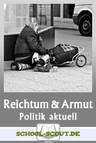 Armut und Reichtum in Deutschland - Was bedeuten sie eigentlich? - Arbeitsblätter der Reihe "Politik aktuell" - Sowi/Politik