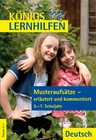 Musteraufsätze - erläutert und kommentiert (Klasse 5-7) - Das Handwerkszeug zum Schreiben guter Aufsätze! - Deutsch