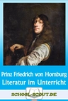 Lektüren im Unterricht: Kleist - Prinz Friedrich von Homburg - Literatur fertig für den Unterricht aufbereitet - Deutsch