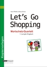 Let's Go Shopping: Wortschatz-Quartett Englisch - Englisch spielend lernen - Englisch