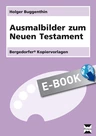 Ausmalbilder zum Neuen Testament - So werden die Geschichten lebendig! - Religion