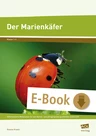 Der Marienkäfer - Differenzierte Materialien für den fächer- und jahrgangsübergreifenden Unterricht - Sachunterricht
