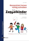 Auch Zappelkinder können das! Konzentriert lernen, richtig schreiben - Lesen und Rechtschreiben mit ADS- und LRS-Kindern - Deutsch