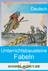 Unterrichtsbausteine; Fabeln im Deutschunterricht in der Unterstufe - Textsortenorientierte Unterrichtsbausteine - Deutsch