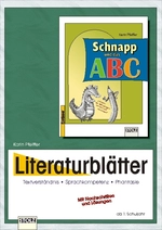 Schnapp und das ABC - Literaturblätter - Arbeitsheft zur Lektüre - für Erstleser - Deutsch