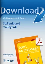 Sport an Stationen Klasse 3/4: Fußball und Volleyball - Stationentraining Sport Grundschule - Sport