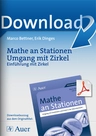 Mathe an Stationen Klassen 5-10: Umgang mit Zirkel: Einführung Zirkel - Stationentraining Mathematik Sekundarstufe - Mathematik
