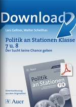 Politik an Stationen Klasse 7+ 8: Der Sucht keine Chance geben - Stationentraining Sowi Sekundarstufe - Sowi/Politik