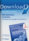 Mathe an Stationen Klasse 9: Mit Brüchen rechnen - Stationentraining Mathematik Sekundarstufe - Mathematik