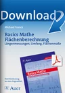 Basics Mathe: Flächenberechnung: Längenmessung, Umfang, Flächenmaße - Einfach und einprägsam Grundwissen wiederholen - Mathematik