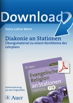 Evangelische Religion an Stationen Klasse 7/8 - Diakonie - Stationentraining Evangelische Religion - Religion