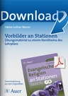 Evangelische Religion an Stationen Klasse 7/8 - Vorbilder - Stationentraining Evangelische Religion - Religion