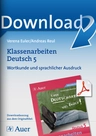Klassenarbeiten Deutsch 5: Wortkunde und sprachlicher Ausdruck - Leistungserhebungen mit Lösungen und Bewertungsvorschlägen - Deutsch
