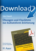 Erörterung Klasse 9-10 - Übungen und Checkliste zur Aufsatzform Erörterung - Aufsätze schreiben - Schritt für Schritt - Deutsch