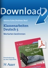 Klassenarbeiten Deutsch 5: Wortarten bestimmen - Leistungserhebungen mit Lösungen und Bewertungsvorschlägen - Deutsch