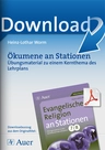 Ökumene an Stationen: Übungsmaterial zu einem Kernthema des Lehrplans - Stationentraining Religion Sekundarstufe - Religion