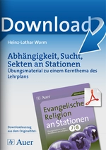 Evangelische Religion an Stationen Klasse 7/8 - Abhängigkeit, Sucht, Sekten - Stationentraining Evangelische Religion - Religion
