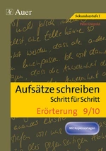Erörterung Klasse 9-10: Aufsätze schreiben - Schritt für Schritt - Unterrichtseinheit Deutsch - Deutsch