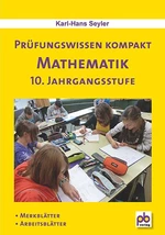 Prüfungswissen kompakt - Mathematik 10. Klasse - Arbeitsblätter, Kopiervorlagen und Merkblätter - Mathematik