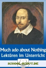 Lektüren im Unterricht: "Much Ado About Nothing" von William Shakespeare - Literatur fertig für den Unterricht aufbereitet - Englisch