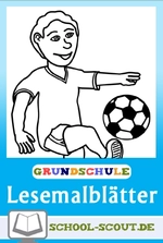 30 differenzierte Lesemalblätter zum Thema Fußball für die 1. und 2. Klasse - Ideal zur Fußball Europameisterschaft 2024 in Deutschland - Deutsch
