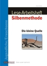 Die kleine Quelle - ein afrikanisches Märchen - Lesetraining - Leichter lesen mit der Silbenmethode - Lese-Arbeitsheft mit Fragen - Deutsch