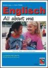 All about me - Englisch in der Grundschule - Für Unterricht, Nachhilfe, Förderunterricht - Englisch
