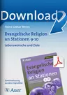 Evangelische Religion an Stationen Klasse 9/10 - Lebenswünsche und Ziele - Stationentraining Evangelische Religion - Religion