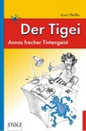 Der Tigei: Annas frecher Tintengeist - Literaturblätter - Eine lustige Geschichte für Leseanfänger - Textverständnis und Sprachkompetenz fördern - Deutsch