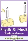 Physik und Musik - Stationenlernen - Lernen an Stationen im Physikunterricht - Physik