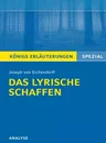 Joseph von Eichendorff - Das lyrische Schaffen - Interpretationen zu den wichtigsten Gedichten - Deutsch