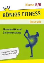 Grammatik und Zeichensetzung - Kompaktes Training für Klassenarbeiten - Deutsch