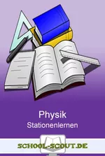 Lernen an Stationen Physik - Lernstationen mit Test und Lösungen - Physik