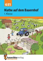 Mathe auf dem Bauernhof - Lernhilfe mit Lösungen für die 1. Klasse - Mathematik