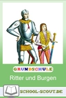 Lernwerkstatt: Ritter und Burgen - Früher und heute im Sachunterricht - Sachunterricht