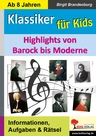 Musik-Klassiker für Kids: Highlights von Barock bis Moderne - Informationen, Aufgaben und Rätsel - Musik