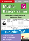 Mathe-Basics-Trainer / 6. Schuljahr - Grundlagentraining für jeden Tag! - 52 Wochenblätter mit je 20 Aufgaben - Mathematik
