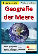 Geografie der Meere - Lage und Besonderheiten - Zusammenhang Ozeane & Weltklima - Bedeutung als Rohstoff und Nahrungsquelle - Erdkunde/Geografie