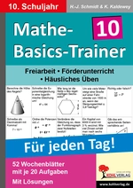 Mathe-Basics-Trainer / 10. Schuljahr - Grundlagentraining für jeden Tag! - Kopiervorlagen zum täglichen Training der mathematischen Grundfertigkeiten - Mathematik
